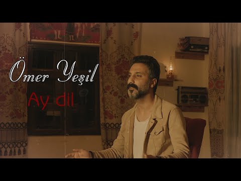 &#214;MER YEŞİL - AY DIL [Official Music Video]