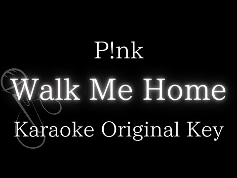 【Karaoke Instrumental】Walk Me Home / P!nk【Original Key】