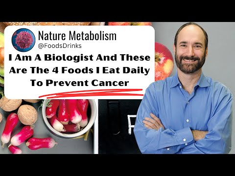 I Am A BIOLOGIST And These Are The 4 Foods I Eat Daily To Prevent Cancer