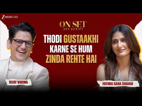 Fatima Sana Shaikh & Vijay Varma UNFILTERED | On Set Off Script | Yashasvi