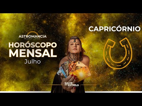 Horóscopo mensal do mês de julho: SIGNO de CAPRICÓRNIO ♑️