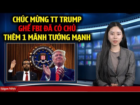 CHÚC MỪNG TT Trump được Quốc hội xác nhận Kash Patel làm Giám đốc FBI chuẩn bị cuộc ĐẠI THÀNH TRỪNG