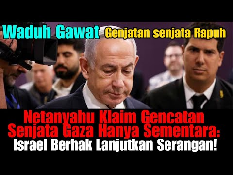 Terbaru: Netanyahu Klaim genjatan senjata hanya sementara?