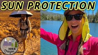 Protecting Yourself From The Sun During Summer Hikes | Sun Shirts, Hats, Umbrellas And More!