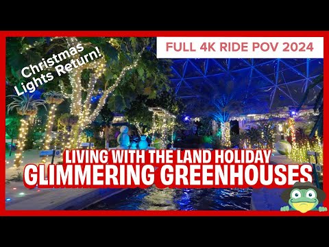 Living with the Land Christmas Lights, Glimmering Greenhouses POV | EPCOT Festival of the Holidays