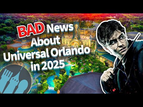 BAD News About Universal Orlando in 2025