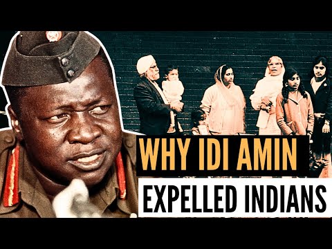 Why Dictator Idi Amin Expelled Asians from Uganda