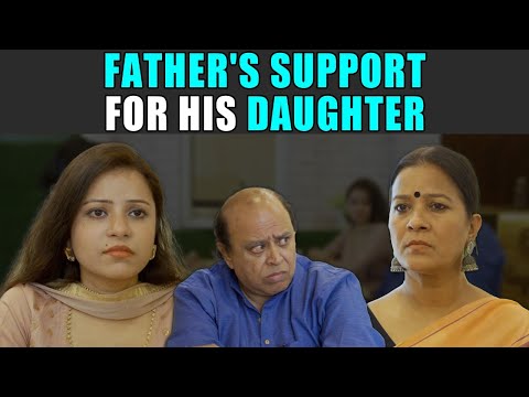 Father's Support For His Daughter | PDT Stories