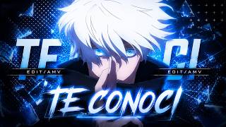 TE CONOCI | GOJO EDIT/AMV