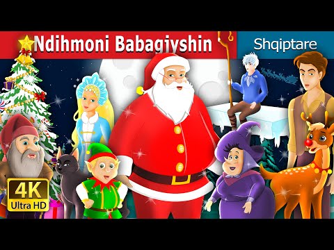 Ndihmoni Babagjyshin | Helping Santa Story in Albanian | Christmas Story | Perralla Shqip