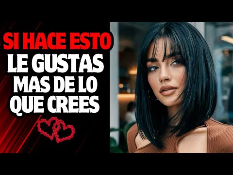 ESTAS ACTITUDES significan que está MÁS INTERESADA de lo NORMAL | ESTOICISMO