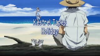 Kestrel Tapes - Holiday [Official Audio]