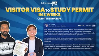 Visitor Visa to Study Permit in 3 weeks | Client Testimonial