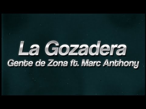 Gente de Zona - La Gozadera ft. Marc Anthony 💔 (lyrics)