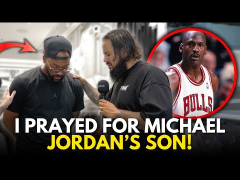 Michael Jordan's Son Allowed Me To Pray For Him!