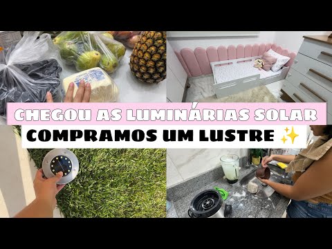 COMPRAMOS UM LUSTRE PRA SALA DE JANTAR | DECORAMOS O JARDIM + COMPRAS DE MERCADO | ORGANIZAÇÃO!!