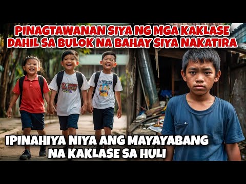 BATA PINAGTAWANAN NG KAKLASE DAHIL BULOK ANG BAHAY NILA.PINAHIYA NIYA ANG NGA ITO SA HULI