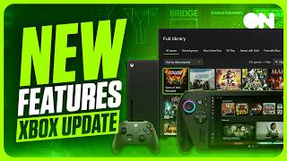 New Features for Your Xbox and PC | Xbox Update