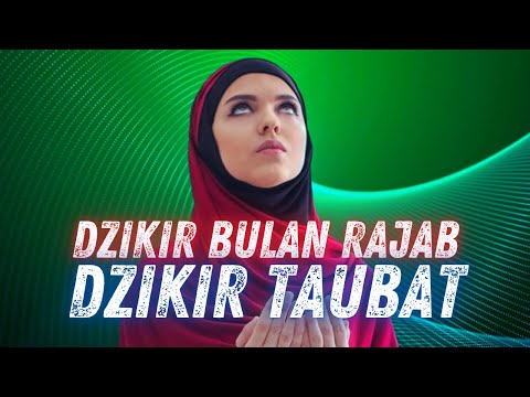 ROBBIGHFIRLI WARHAMNI WATUB ALAYYA | DZIKIR TAUBAT DI BULAN RAJAB