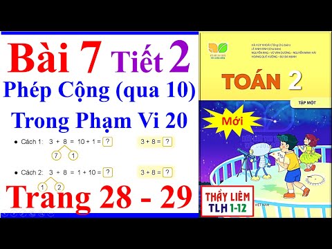 Toán Lớp 2 Bài 7 | Phép Cộng Qua 10 Trong Phạm Vi 20 | Trang 28 - 29 | Kết Nối Tri Thức | Tiết 2 Mới