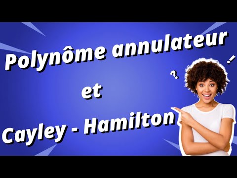 Polynôme annulateur et Cayley-Hamilton