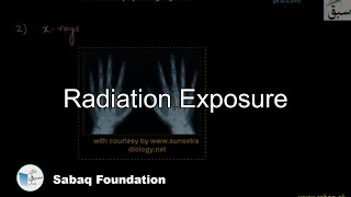 Radiation exposure