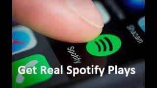 How To Get Real Spotify Plays Promotion