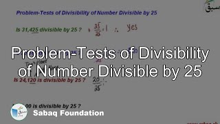 Problem-Tests of Divisibility of Number Divisible by 25