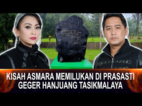 648 - KISAH ASMARA MEMILUKAN DI PRASASTI GEGER HANJUANG TASIKMALAYA