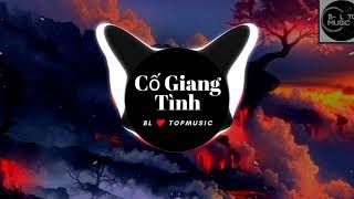 Cố Giang Tình ( BLTOPMUSIC Remix ) - Phát Hồ x JokeS Bii