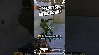 Tips Terbaik Loot Sampai 5M+ di Metro Royale