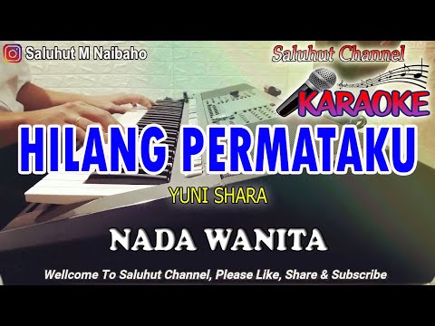 HILANG PERMATAKU ll KARAOKE NOSTALGIA ll YUNI SHARA ll NADA WANITA G=DO