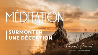Méditation Soulager une Déception