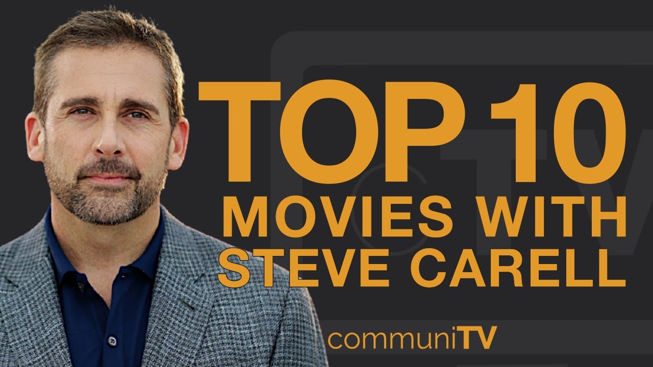 Top 10 Steve Carell Movies