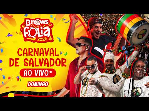 AO VIVO | CARNAVAL DE SALVADOR 2026 | Domingo (15/02)