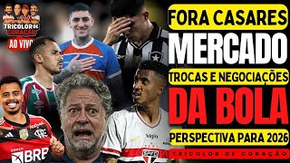 MERCADO DA BOLA - ÚLTIMAS DO CASO CASARES