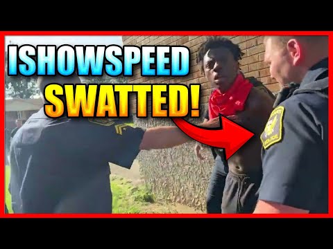 @IShowSpeed SWATTED After Trolls Call The Cops On Him