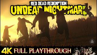 RED DEAD REDEMPTION : UNDEAD NIGHTMARE | FULL GAME | Walkthrough Gameplay No Commentary 4K 60FPS PC