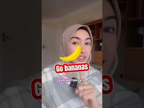 Arti kata “Go Bananas” di Inggris😱 #education #storytime #livingabroad #studyabroad #workabroad