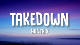 Huntrix - Takedown (Lyrics) | K-Pop Demon Hunters Soundtrack
