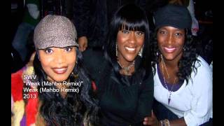 SWV - Weak (Mahbo Remix)