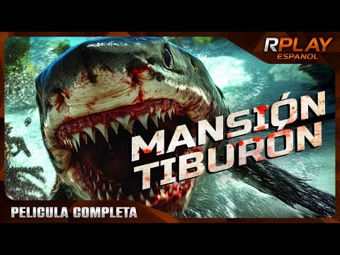 MANSIÓN TIBURÓN | ESTRENO 2024 | SUSPENSO | RPLAY PELICULA COMPLETA EN EPANOL LATINO