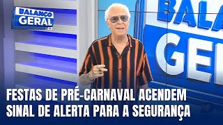 Destaque Cacau Menezes - Pré-Carnaval registra confusões e reforça alerta de segurança no país