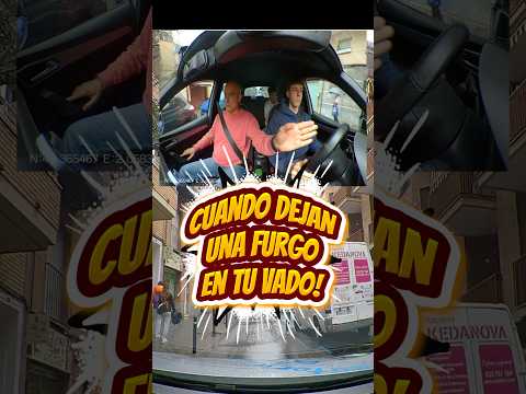 Cuando dejan una furgo en tu vado… 😡😡 #vado #autoescuela #humor