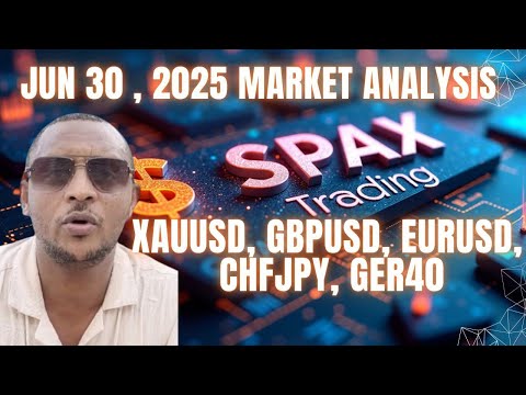 JUN 30 , 2025 Market Analysis , XAUUSD, GBPUSD, EURUSD, CHFJPY, GER40- #ForexTrading #GoldTrading