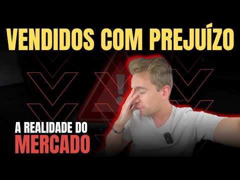 Carros Vendidos com PREJUÍZO. Entenda a Realidade para saber A HORA de agir.