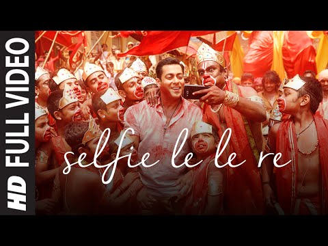 &#39;Selfie Le Le Re&#39; FULL VIDEO Song Pritam - Salman Khan | Bajrangi Bhaijaan | T-Series