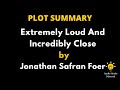 Exploring Themes in 'Extremely Loud and Incredibly Close'
