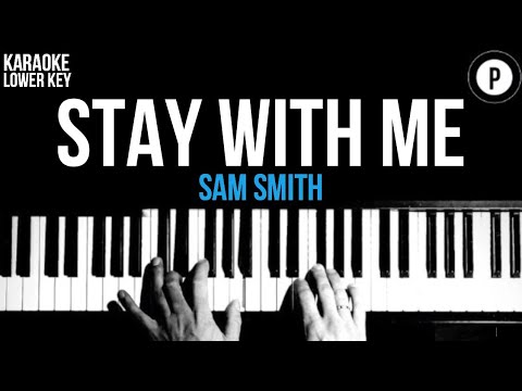 Sam Smith – Stay With Me Karaoke SLOWER Acoustic Piano Instrumental Cover Lyrics LOWER KEY