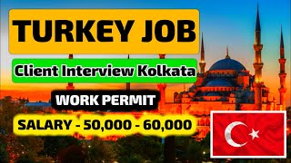 JOB Vacancy for Turkey 🇹🇷 | Interview in Kolkata | Employment Visa | High Salary Job | Europe Job